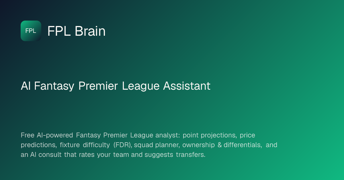 FPL Brain — AI Fantasy Premier League Assistant